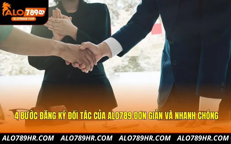 4 bước đăng ký đối tác của ALO789 đơn giản và nhanh chóng