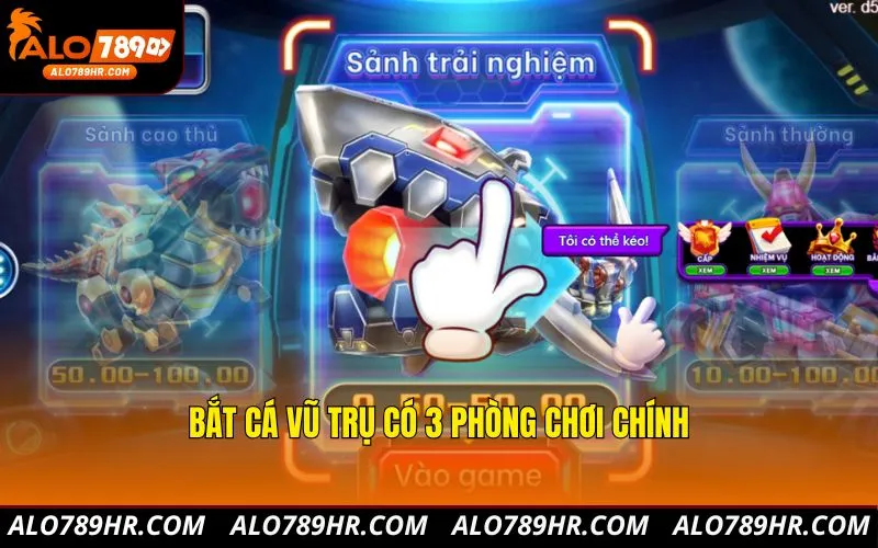 Bắt Cá Vũ Trụ có 3 phòng chơi chính